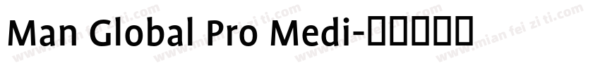 Man Global Pro Medi字体转换